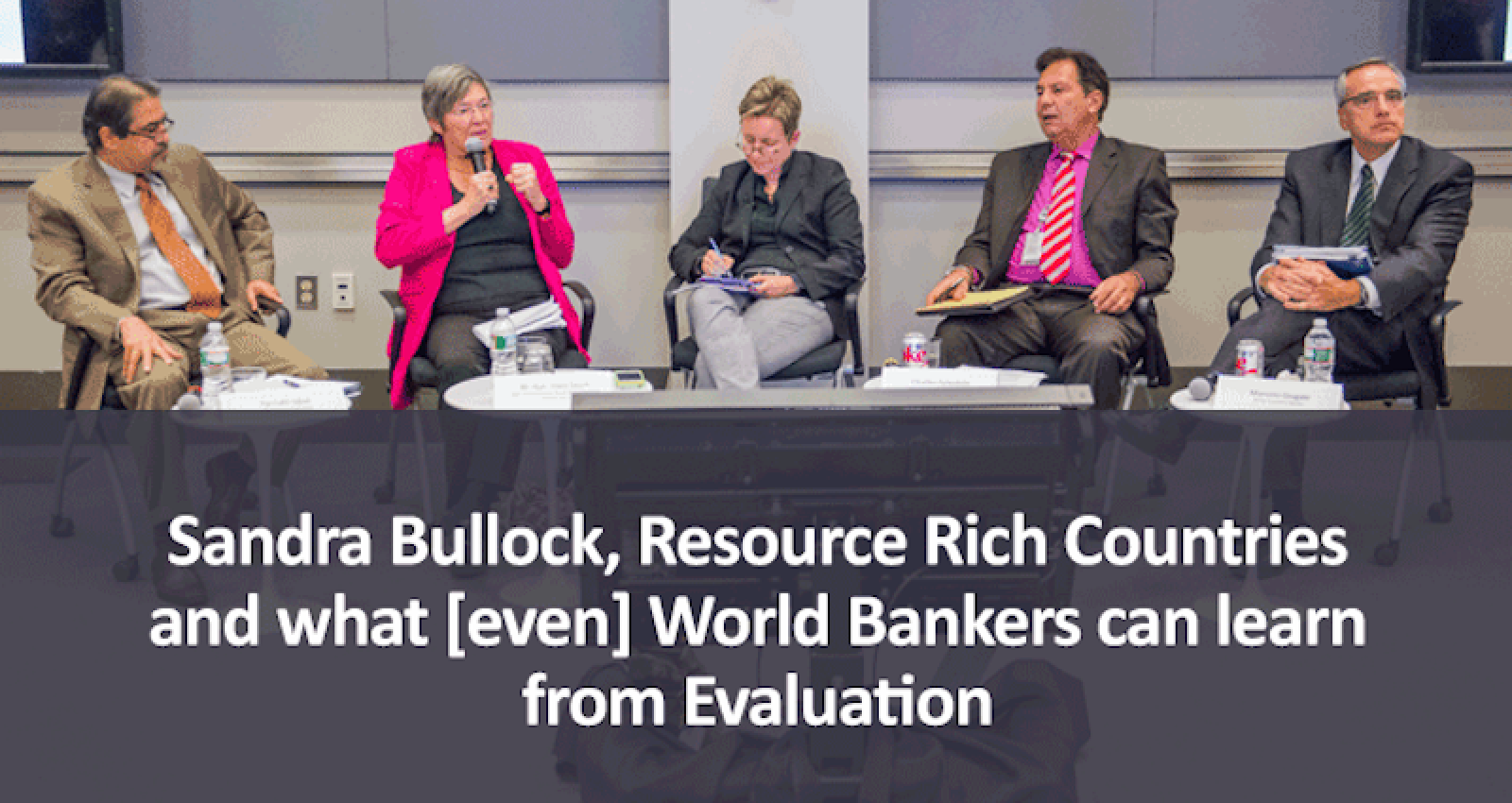 Sandra Bullock, Resource Rich Countries and what [even] World Bankers can learn from Evaluation