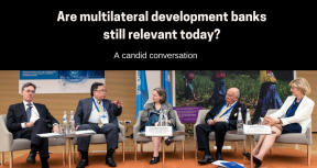 Conversations: Are multilateral development banks still relevant today?