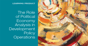 The Role of Political Economy Analysis in Development Policy Operations