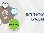 Rethinking Evaluation - Efficiency, Efficiency, Efficiency