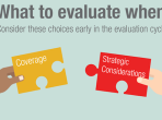 The first step to a great evaluation? Make the right choices