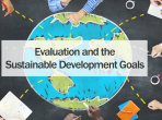 Evaluation Capacity: Central to Achieving the SDGs